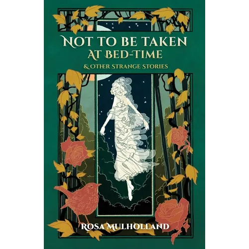 Not to Be Taken at Bed-Time & Other Strange Stories - Paperback