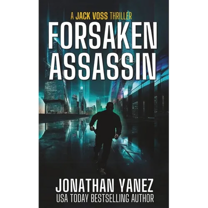 Forsaken Assassin: A Near Future Thriller - Paperback