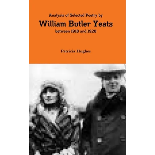 An Analysis of the Poetry of William Butler Yeats between 1919 and 1928 - Hardcover