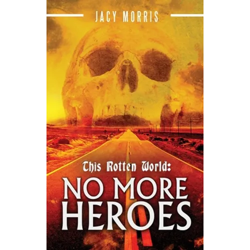 This Rotten World: No More Heroes - Hardcover