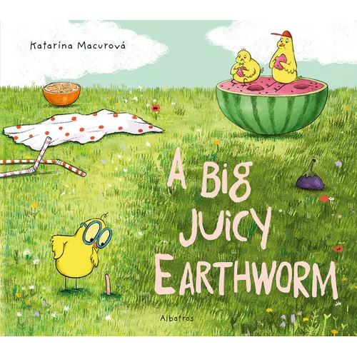 A Big Juicy Earthworm - Hardcover