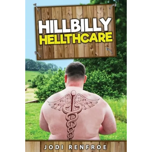 Hillbilly Hellthcare - Paperback