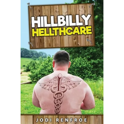 Hillbilly Hellthcare - Paperback
