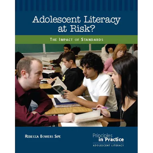 Adolescent Literacy at Risk?: The Impact of Standards - Paperback