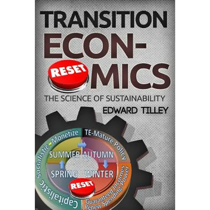 Transition Economics: The Science of Sustainability - Paperback