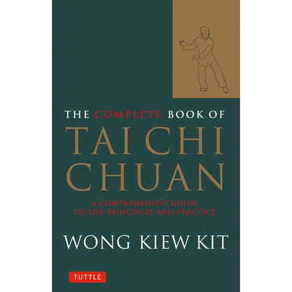 The Complete Book of Tai Chi Chuan: A Comprehensive Guide to the Principles and Practice - Paperback