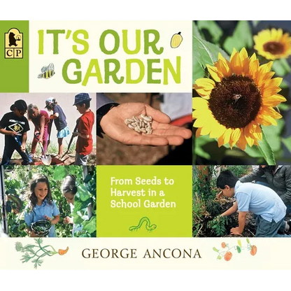 It's Our Garden: From Seeds to Harvest in a School Garden - Paperback