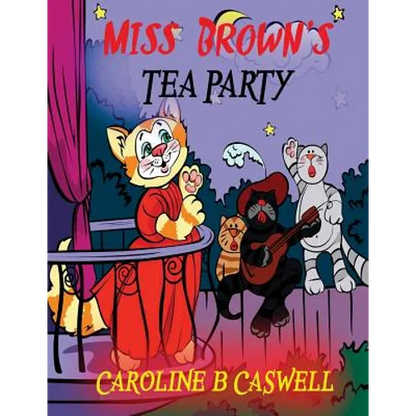 Children's Books - Miss Brown's Tea Party: Fairy Tale Bedtime Story For Young Readers 2-8 Year Olds - Paperback