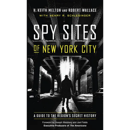 Spy Sites of New York City: A Guide to the Region's Secret History - Paperback