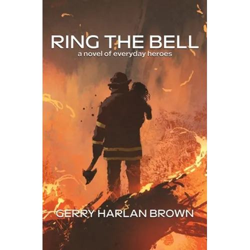 Ring the Bell: A Novel of Everyday Heroes - Paperback