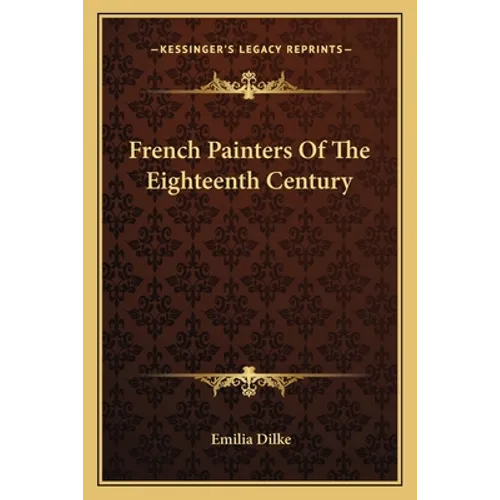 French Painters Of The Eighteenth Century - Paperback