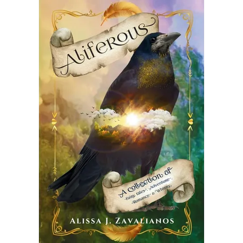 Aliferous: A Collection of Fairy Tales, Adventure, Romance & Whimsy - Hardcover