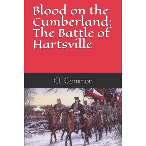 Blood on the Cumberland: The Battle of Hartsville - Paperback