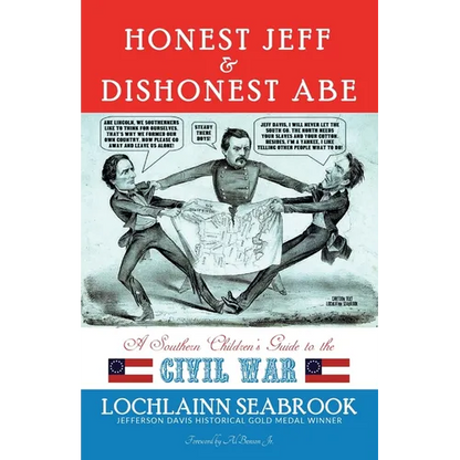 Honest Jeff and Dishonest Abe: A Southern Children's Guide to the Civil War - Paperback
