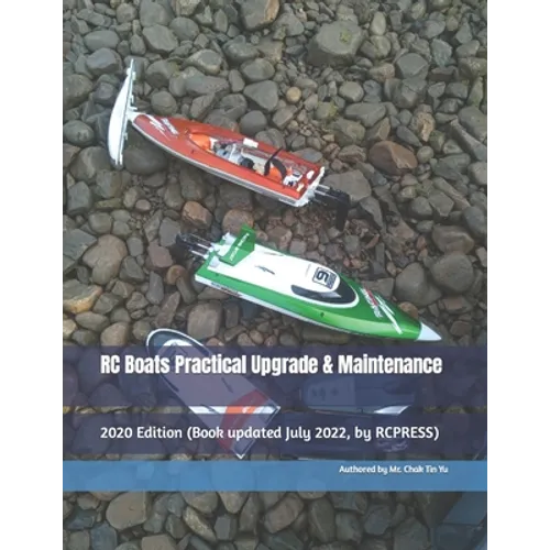 RC Boats Practical Upgrade & Maintenance: 2020 Edition - Paperback