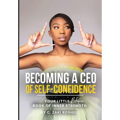Becoming a CEO of Self-Confidence: Your little blaque book of inner strength - Hardcover