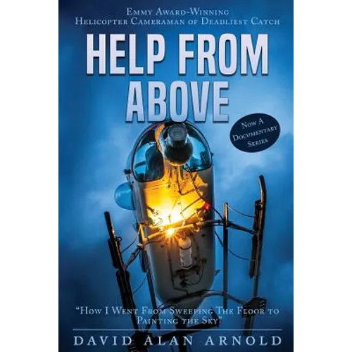Help from Above: How I went from Sweeping the Floor to Painting the Sky - Paperback