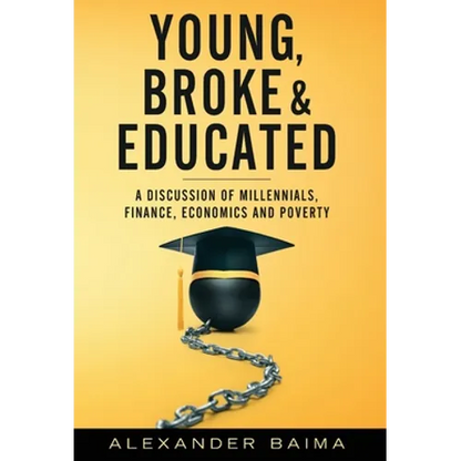 Young, Broke, and Educated - Hardcover