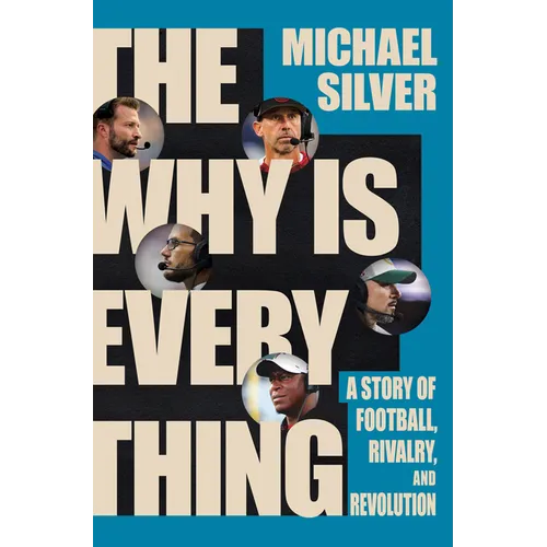 The Why Is Everything: A Story of Football, Rivalry, and Revolution - Hardcover
