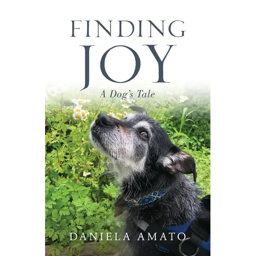 Finding Joy: A Dog's Tale - Paperback