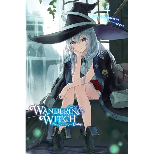 Wandering Witch: The Journey of Elaina, Vol. 4 (Light Novel): Volume 4 - Paperback