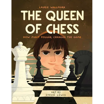 The Queen of Chess: How Judit Polgár Changed the Game - Hardcover