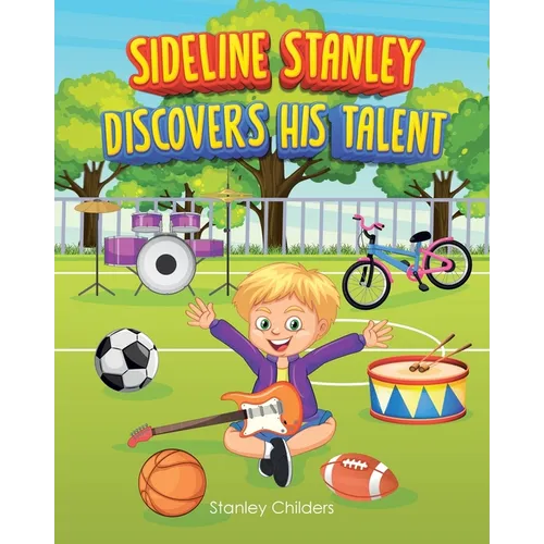Sideline Stanley Discovers His Talent - Paperback