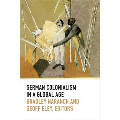 German Colonialism in a Global Age - Paperback