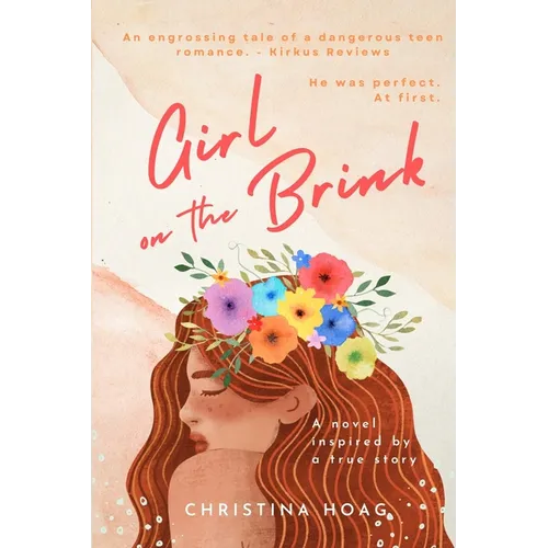 Girl on the Brink: A Romantic Thriller about Dating Violence Inspired by a True Story - Paperback