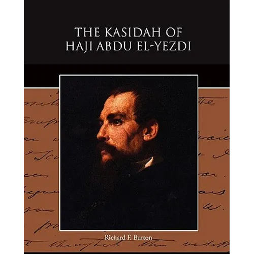 The Kasidah of Haji Abdu El-Yezdi - Paperback