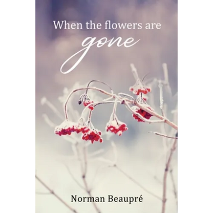 When the Flowers are Gone - Paperback