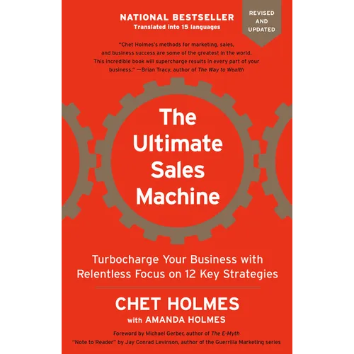 The Ultimate Sales Machine: Turbocharge Your Business with Relentless Focus on 12 Key Strategies - Paperback
