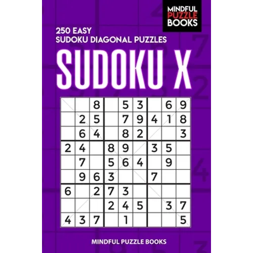 Sudoku X: 250 Easy Sudoku Diagonal Puzzles - Paperback