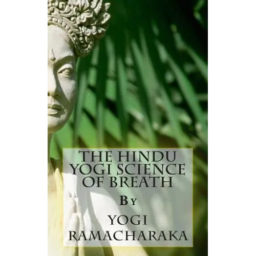 The Hindu Yogi Science of Breath - Paperback