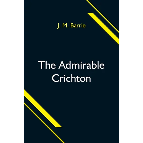 The Admirable Crichton - Paperback