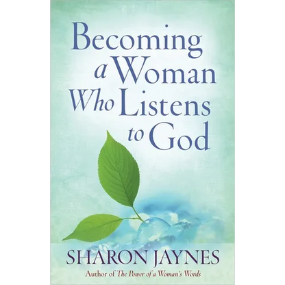 Becoming a Woman Who Listens to God - Paperback