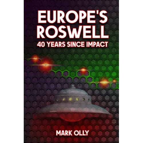 Europe's Roswell: 40 Years Since Impact - Paperback