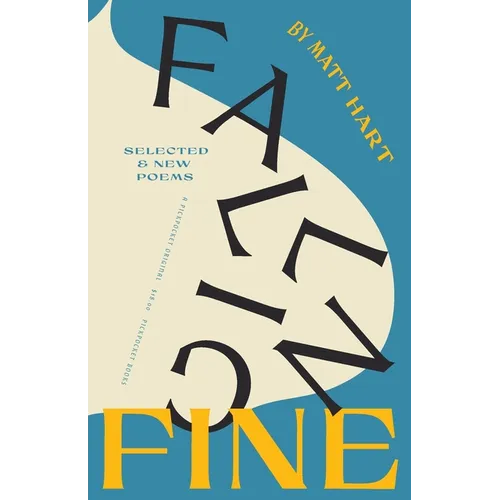 Falling Fine: Selected & New Poems - Paperback