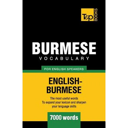 Burmese vocabulary for English speakers - 7000 words - Paperback