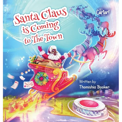 Santa Claus is Coming to The Town: A Fun Christmas Book for Kids - Hardcover