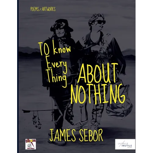 To Know Everything About Nothing - Paperback