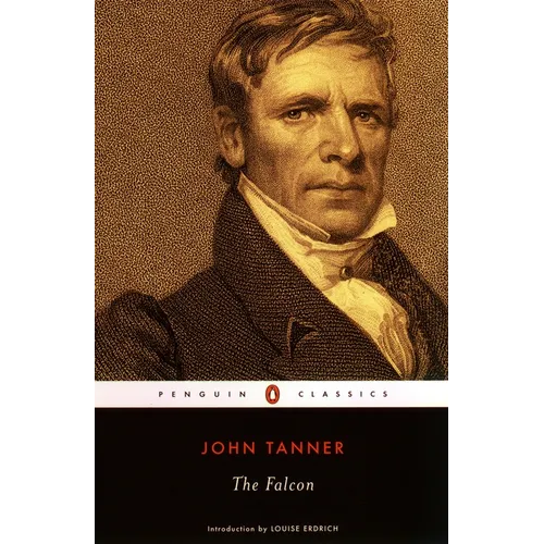 The Falcon: A Narrative of the Captivity and Adventures of John Tanner - Paperback