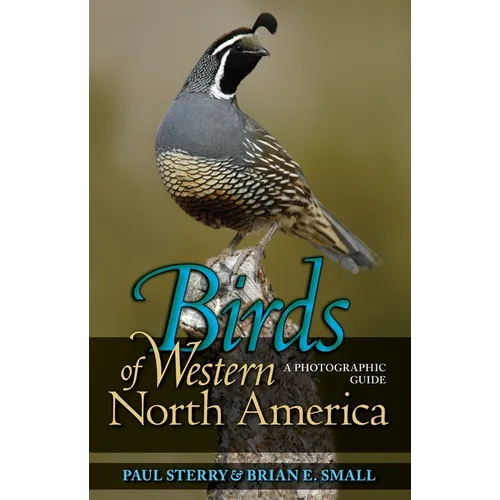 Birds of Western North America: A Photographic Guide a Photographic Guide - Paperback