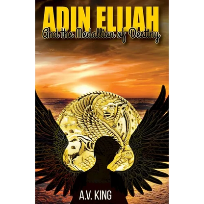 Adin Elijah: and The Medallion of Destiny - Paperback