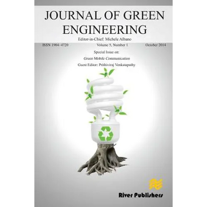JOURNAL OF GREEN ENGINEERING Volume 5, No. 1; Special Issue: Green Mobile Communication - Paperback