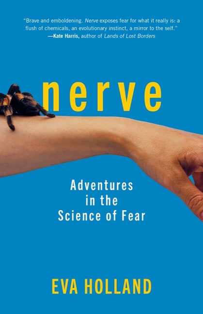 Nerve: Adventures in the Science of Fear - Hardcover