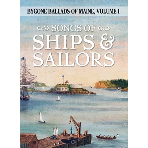 Songs of Ships & Sailors - Hardcover