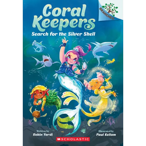 Search for the Silver Shell: A Branches Book (Coral Keepers #1): Volume 1 - Paperback