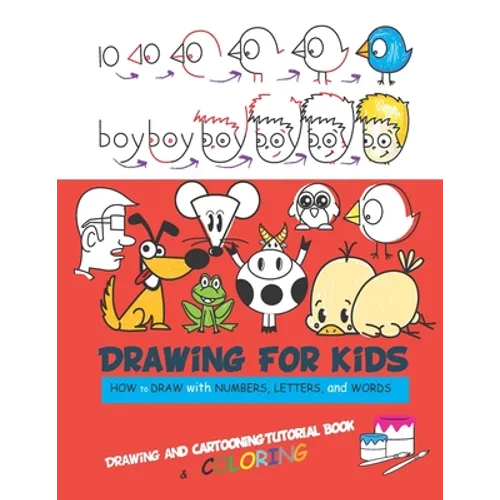 Drawing For Kids: Draw Word Cartoons with Letters & Numbers in the Cutest Style Ever with coloring - Paperback