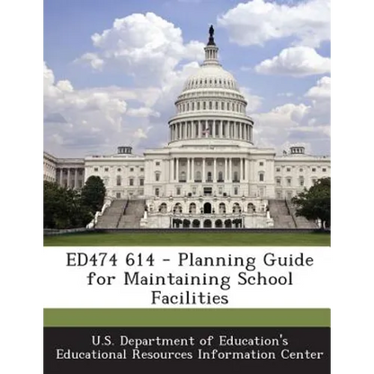 Ed474 614 - Planning Guide for Maintaining School Facilities - Paperback